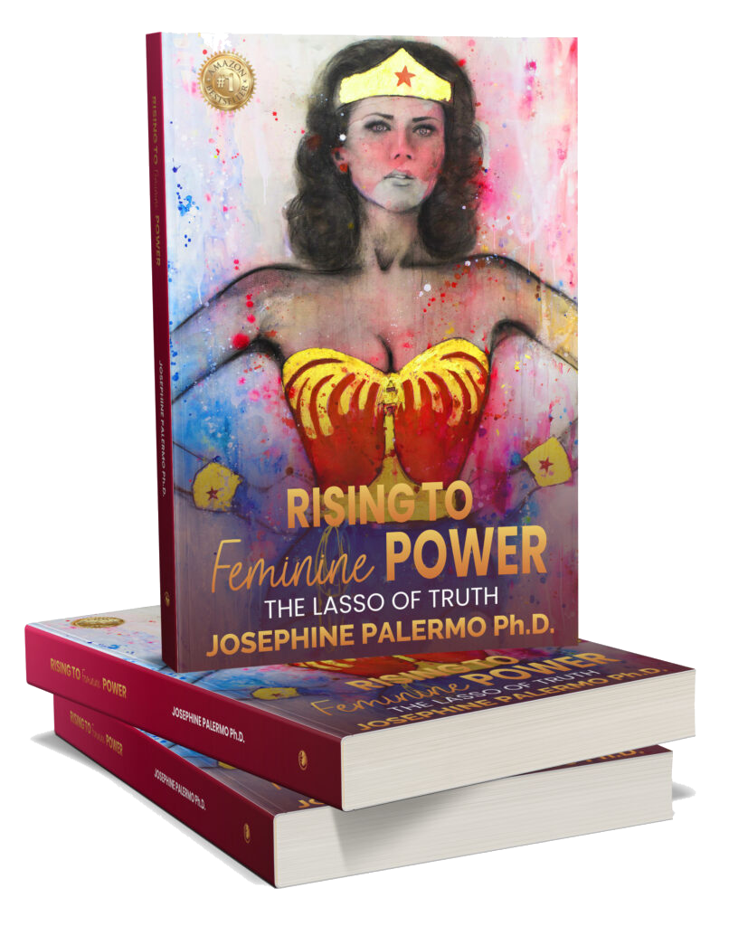 Rising to Feminine Power — The Lasso of Truth by Josephine Palermo, Ph.D.